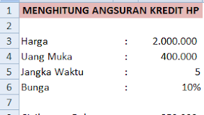 Cara Menghitung Angsuran Kredit HP Dalam Excel